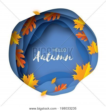 Autumn Paper Cut Leaves. Hello Autumn. September flyer template. Circle layered cave frame. Space for text. Origami Foliage. Maple, oak. Fall poster. Blue background. Vector illustration