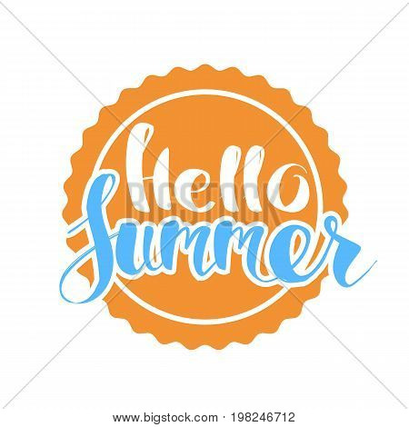 Hello Summer on color circle. Isolated Typographic Design Label. Season Holidays lettering for logoTemplates invitation greeting card prints and posters. Enjoy The Beach party