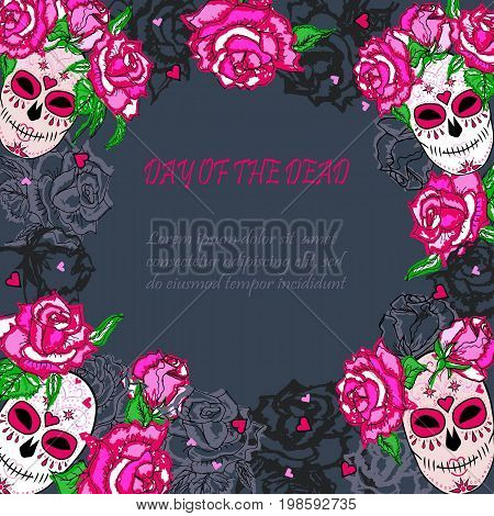 Sugar skull with pink roses template. Text copy frame template. Day of the dead (Dia de los muertos). Happy Halloween. Isolated on background. Vector illustration.