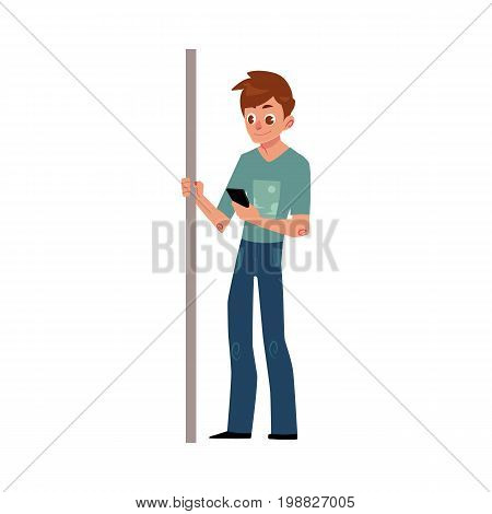 Young man, student, teenager travelling by subway, standing, holding handrail, using phone, cartoon vector illustration isolated on white background. Full length portrait of young man in subway, bus