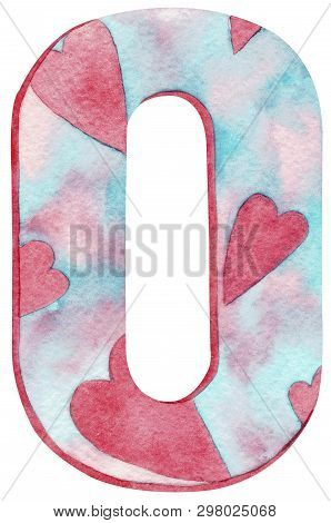 Watercolor Number Zero With Pink And Cblue Colors And Hearts. Hand-drawn Illustration.