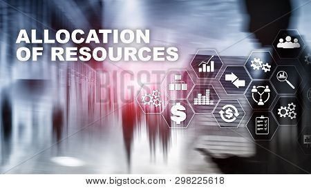 Allocation Of Resources Concept. Strategic Planning. Mixed Media. Abstract Business Background. Fina