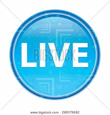 Live Isolated On Floral Blue Round Button