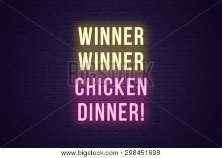 Neon Gaming Slogan, Winner Winner Chicken Dinner. Glowing Neon Text For Win In Gaming Industry. Brig