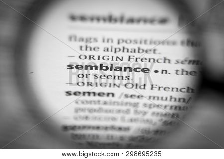 Word Or Phrase Semblance In A Dictionary. Great Photo For Your Needs.