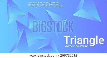 Triangle Background. Abstract Composition Of Triangular Pyramids. 3d Vector Illustration . Modern Ge