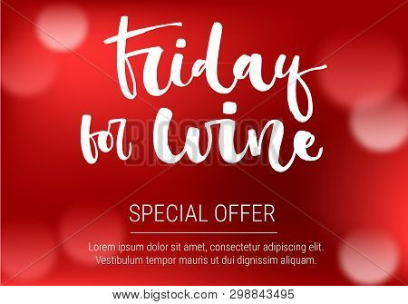 Friday For Wine Special Offer. Funny Modern Calligraphy Qute Sale Offer Design
