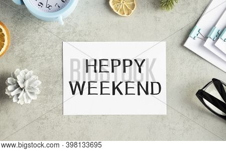 Conceptual Hand Writing Text Caption Inspiration Showing Heppy Weekend . Business Concept For Weeken