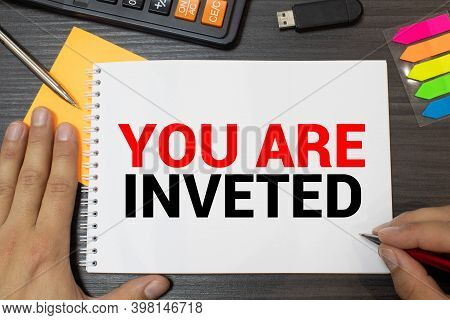Paper With Text You Are Inveted. Business Concept.