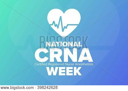 National Crna Week. Certified Registered Nurse Anesthetists. Holiday Concept. Template For Backgroun