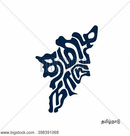Tamil Nadu Map Lettering. Tamil Nadu In Tamil Lettering In Map Shape. Tamil Typography In Map.