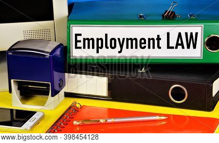 Employment Law. Text Label In The Manager's Office Folder. Ensuring The Rights Of Employees Stipulat