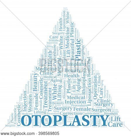 Otoplasty Typography Word Cloud Create With Text Only. Type Of Plastic Surgery