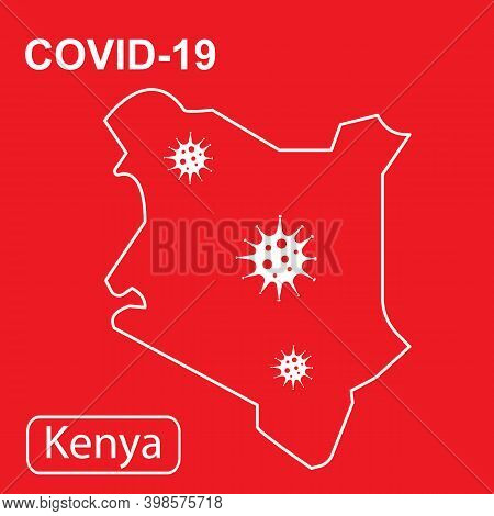 Map Of Kenia Labeled Covid-19. Vector Illustration Of A Virus, Coronavirus, Epidemiology.