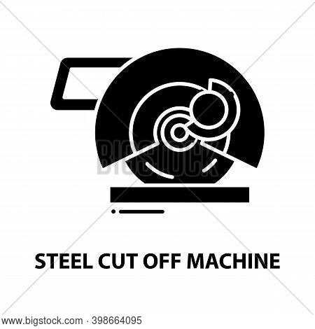 Steel Cut Off Machine Icon, Black Vector Sign With Editable Strokes, Concept Illustration