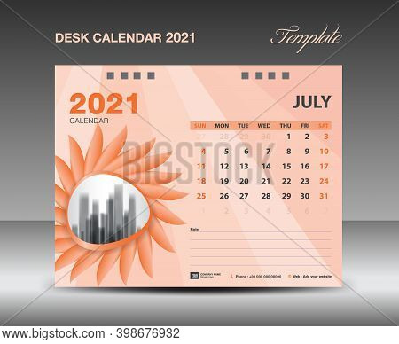 Calendar 2021 Design, July Month Template, Desk Calendar Template Vector Design, Orange Flower Conce