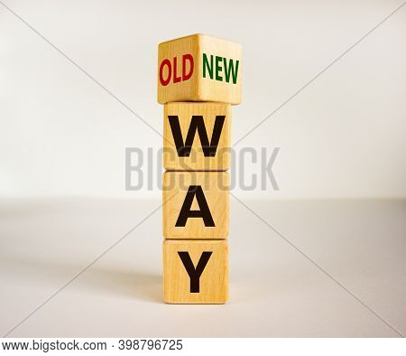 Old Vs New Way Symbol. Turned A Cube And Changed Words 'old Way' To 'new Way'. Beautiful White Backg