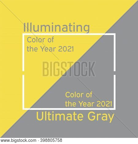 Illuminating, Ultimate Gray - New Color Of The Year 2021. Trendy Fashion Color Samples With Name. Pr