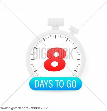 Eight Days To Go Timer Icon On White Background.