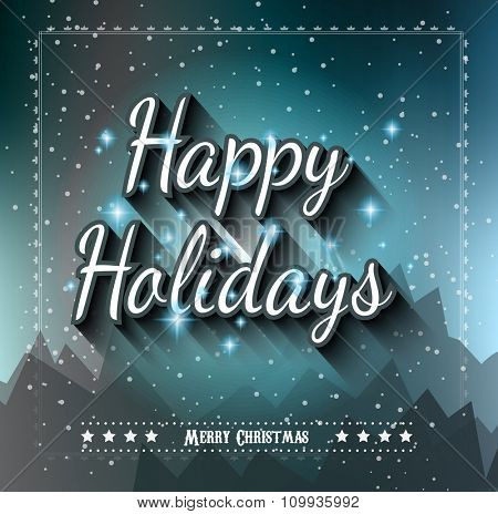 Happy Holiday and Merry Christmas Seasonal Background for your greeting cards, New Years Flyer, Chrstmas dinner invitation, posters and do on.