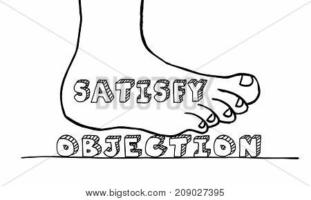 Satisfy Objection Satisfaction Foot Stomping Word Illustration