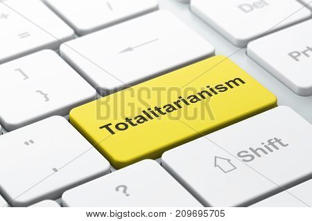Politics concept: computer keyboard with word Totalitarianism, selected focus on enter button background, 3D rendering