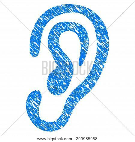 Grunge Ear icon with scratched design and scratched texture. Unclean vector blue Ear pictogram for rubber seal stamp imitations and watermarks. Draft emblem symbol.