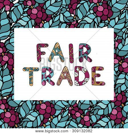 Fair Trade Lettering With Letters Filled In With Main Fair Trade Products, Such As Bananas, Sugar Ca
