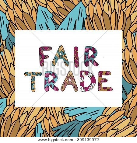 Fair Trade Lettering With Letters Filled In With Main Fair Trade Products, Such As Bananas, Sugar Ca
