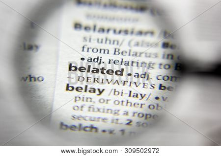 The Word Or Phrase Belated In A Dictionary