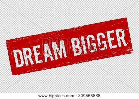 Grunge Red Dream Bigger Square Rubber Seal Stamp On Transparent  Background. Retro Icon For Design. 