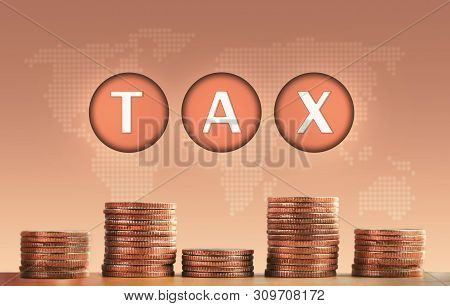 Coins Stacked And Tax Virtual Icon Showing Growht Of Business And Trade. The Concept Of Of Paying Ta