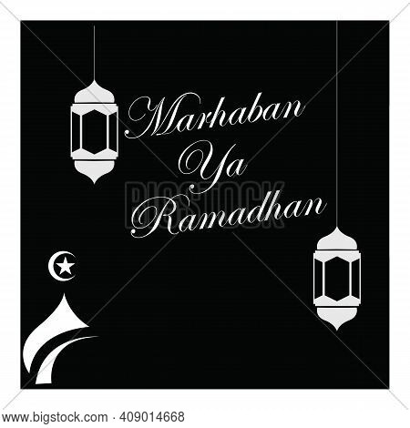 Vector Illustration Of Marhaban Ya Ramadhan
