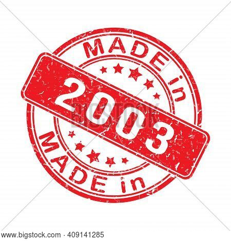 Imprint Of A Seal Or Stamp With The Inscription Made In 2003. Editable Vector Illustration. Label, S