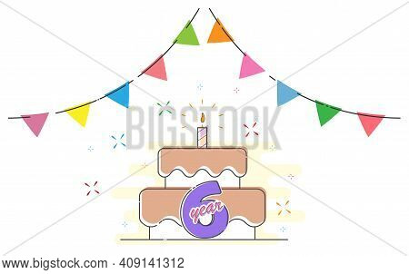 6 Years. Cake With A Candle And Colored Flags For Congratulations On A Birthday, Holiday, Wedding Or