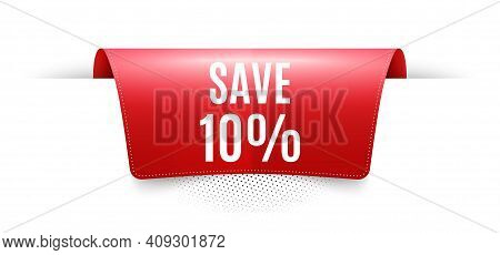 Save 10 Percent Off. Red Ribbon Label Tag. Sale Discount Offer Price Sign. Special Offer Symbol. Inf