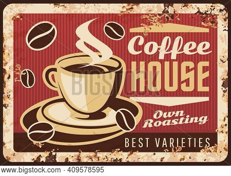 Steaming Coffee Cup Vector Rusty Metal Plate, Coffee House Retro Promo Poster With Mug And Steam, Br