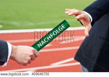 Businessman Passes Baton With German Word Nachfolge Means Succession
