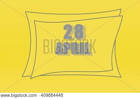 Calendar Date In A Frame On A Refreshing Yellow Background In Absolutely Gray Color. April 28 Is The