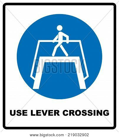 Use level crossing sign. Blue mandatory symbol. Pedestrian cross walking. Vector illustration isolated on white. White simple pictogram