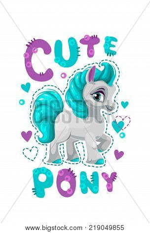 Little pretty pony girl. Vector label with cute horse and slogan. Cute girlish t shirt design template.
