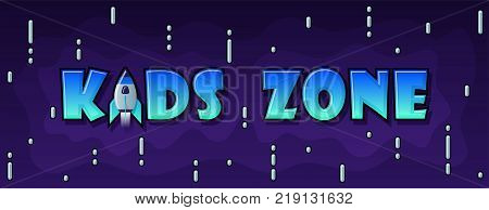 Kids Zone banner in cartoon style with rocket in space. for children's playroom decoration Children Playground. Vector illustration.