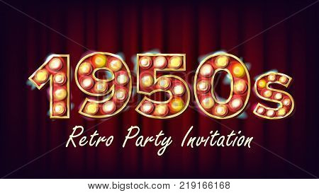 1950s Retro Party Invitation Vector. 1950 Style Design. Shine Lamp Bulb. Glowing Digit. Illuminated Retro Poster, Flyer, Banner Template. Night Club, Disco Party Event Illustration