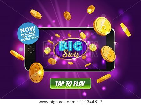 Online Big slots casino marketing banner, tap to play button. Mobile phone with screenshot of slots logo with flying coins, explosion bright flash, colored ads. Now on your mobile device. Vector