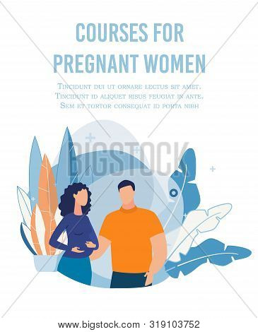 Text Flat Poster Advertising Courses For Pregnant Women. Cartoon Husband And Wife Character. Man Sup