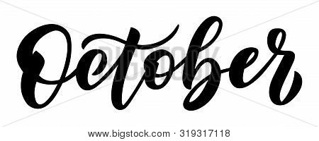 October, Minimalistic Vector Inscription. Hand Drawn Black And White Brush Lettering For Autumn Even