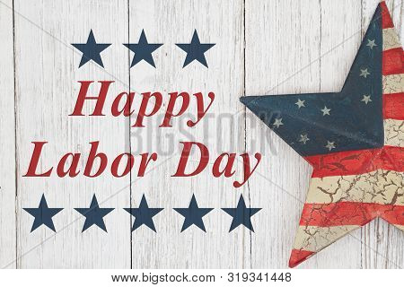 Happy Labor Day Greeting, Usa Patriotic Old Star On A Weathered Wood Background With Text Happy Labo
