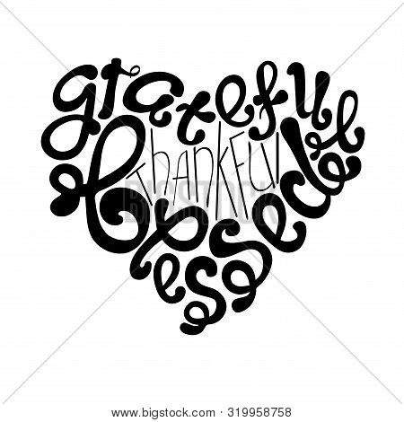 Grateful Thanksful Blessed Typography Banner. Hand Drawn Lettering Art Monochrome Stock Vector Illus