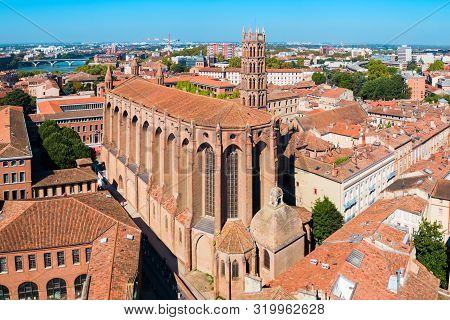 Church Of The Jacobins Aerial Panoramic View, A Roman Catholic Church Located In Toulouse City, Fran