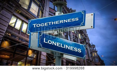 Street Sign Togetherness Versus Loneliness